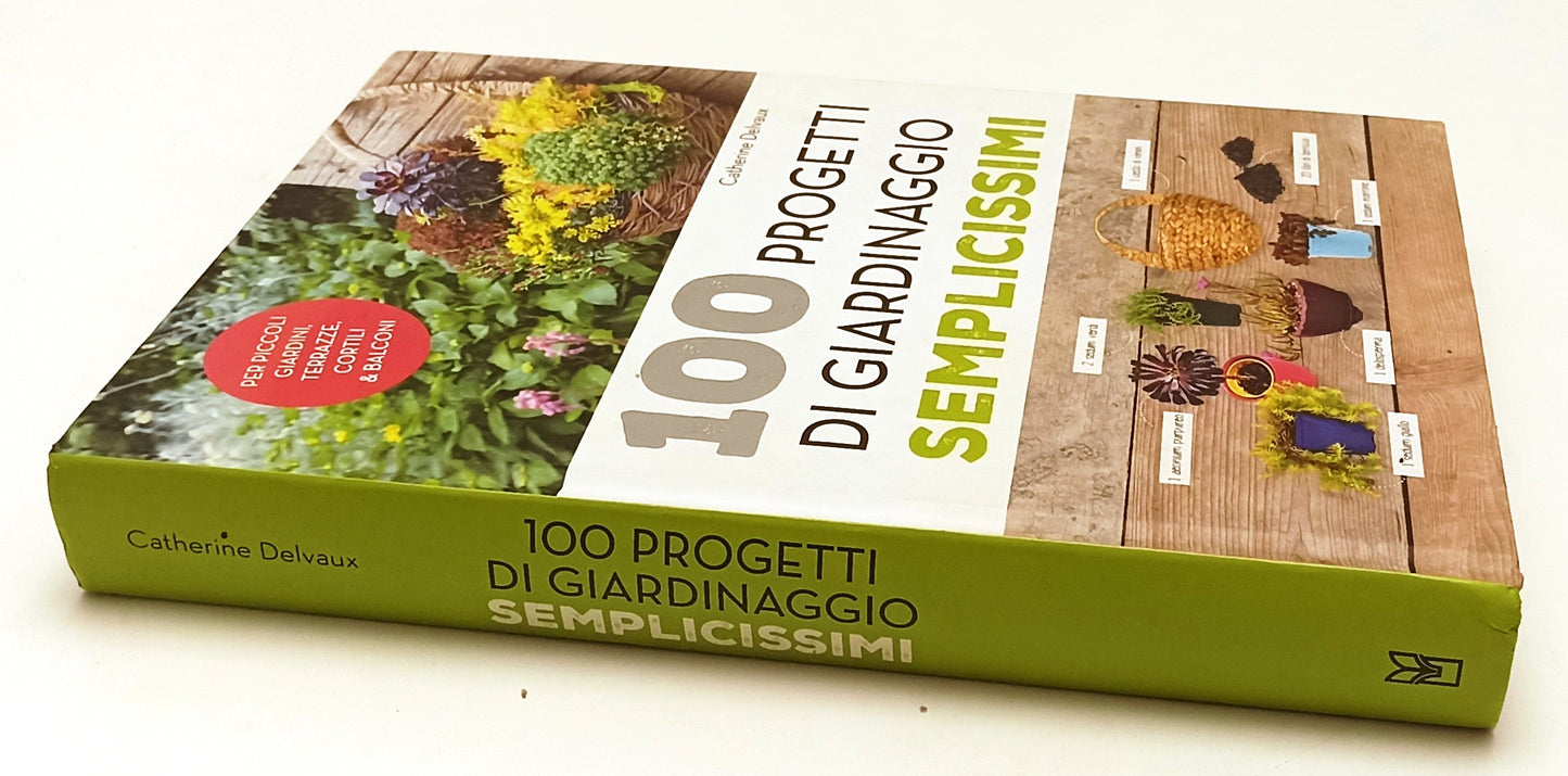 LZ- 100 PROGETTI DI GIARDINAGGIO SEMPLICISSIMI - DELVAUX- IL CASTELLO- C- YFS656