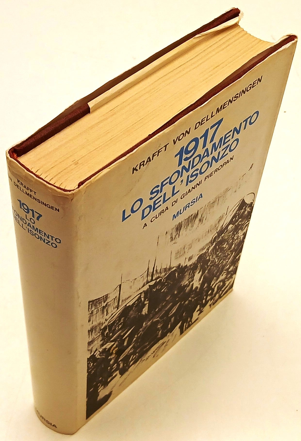 1917 Lo sfondamento dell'Isonzo- Kraft Von Dellmensingen- Mursia- 1a ed.- ZFS132