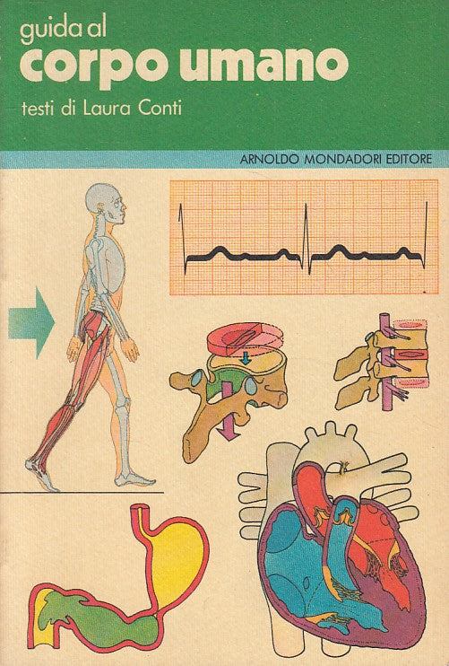 LZ- GUIDA AL CORPO UMANO - CONTI - MONDADORI -- 1a ED. - 1978 - B - ZFS14