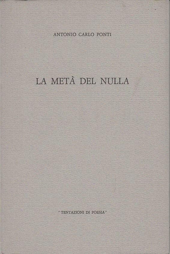 LA META' DEL NULLA AUTOGRAFO - PONTI- TENTAZIONI DI POESIA--- 1978- B- XFS57