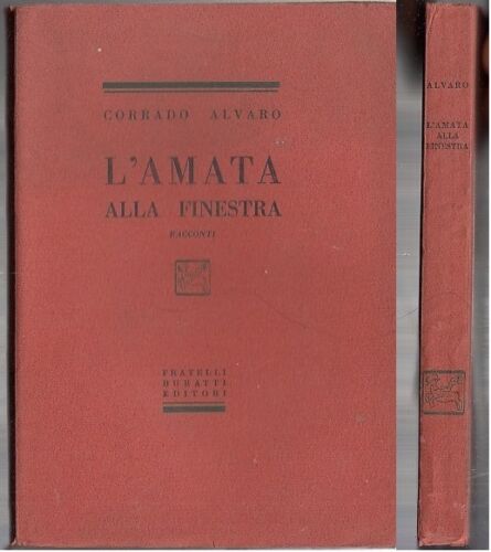 LN- L'AMATA ALLA FINESTRA RACCONTI - CORRADO ALVARO - BURATTI--- 1929- B- ZFS319