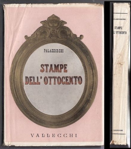 LT- STAMPE DELL'OTTOCENTO - PALAZZESCHI - VALLECCHI -- NUOVA ED.- 1938- B- XFS33