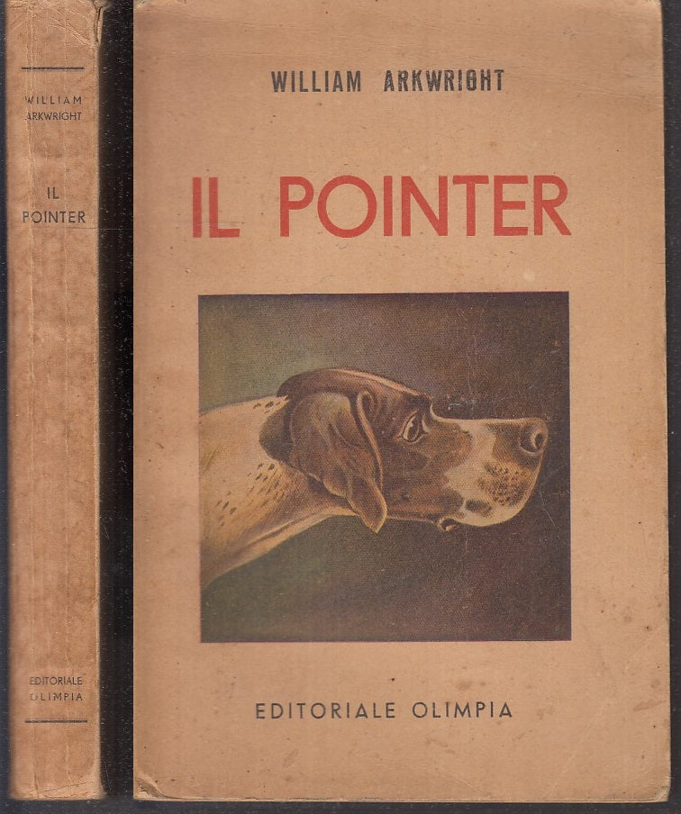 LZ- IL POINTER E SUOI PREDECESSORI- WILLIAM ARKWRIGHT- OLIMPIA--- 1942- B- XFS35
