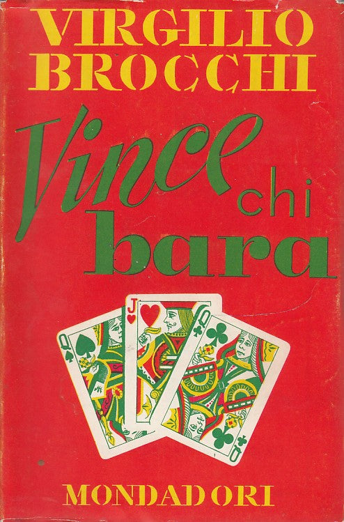 LN- VINCE CHI BARA - BROCCHI - MONDADORI -- 1a ED. - 1950 - BS - YDS418