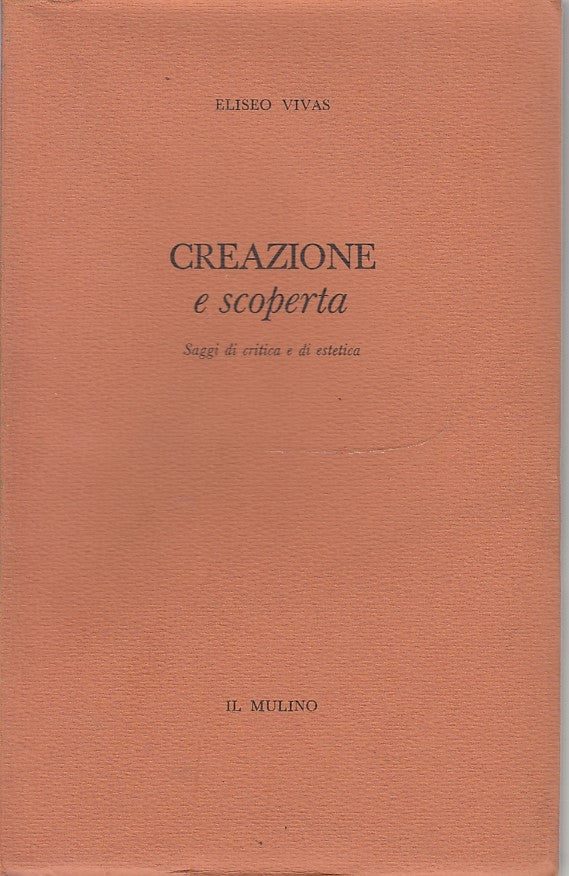LZ - CREAZIONE E SCOPERTA - VIVAS - MULINO - SAGGI -- 1958 - B - YDS418