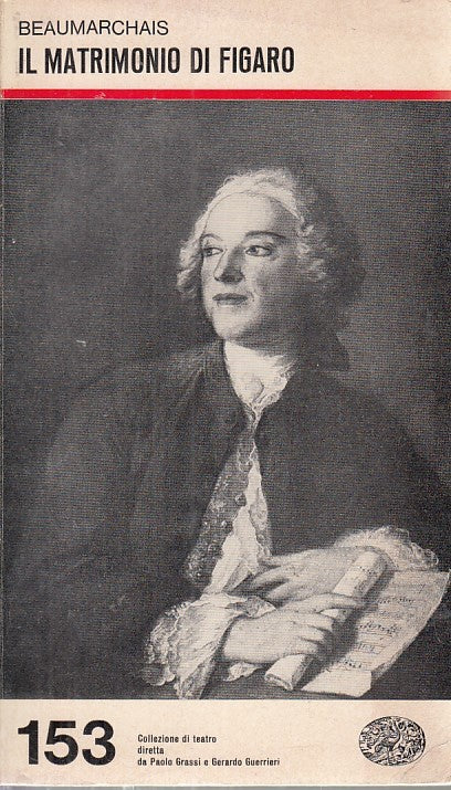 LZ- IL MATRIMONIO DI FIGARO - BEAUMARCHAIS - EINAUDI - TEATRO -- 1972- B- YDS206