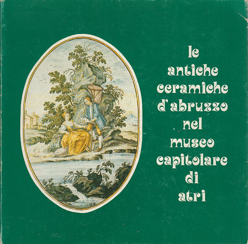 LT- LE ANTICHE CERAMICHE ABRUZZO MUSEO CAPITOLARE DI ATRI----- 1976- B- YDS413