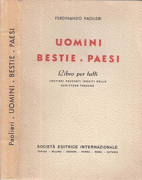 LN- UOMINI BESTIE PAESI LIBRO PER TUTTI - PAOLIERI - SEI --- 1944 - B - ZDS97