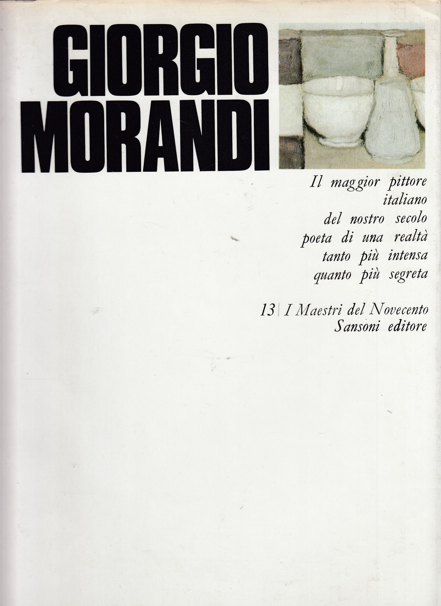 LT- GIORGIO MORANDI PITTORE POETA -- SANSONI - NOVECENTO -- 1970 - CS - ZDS581