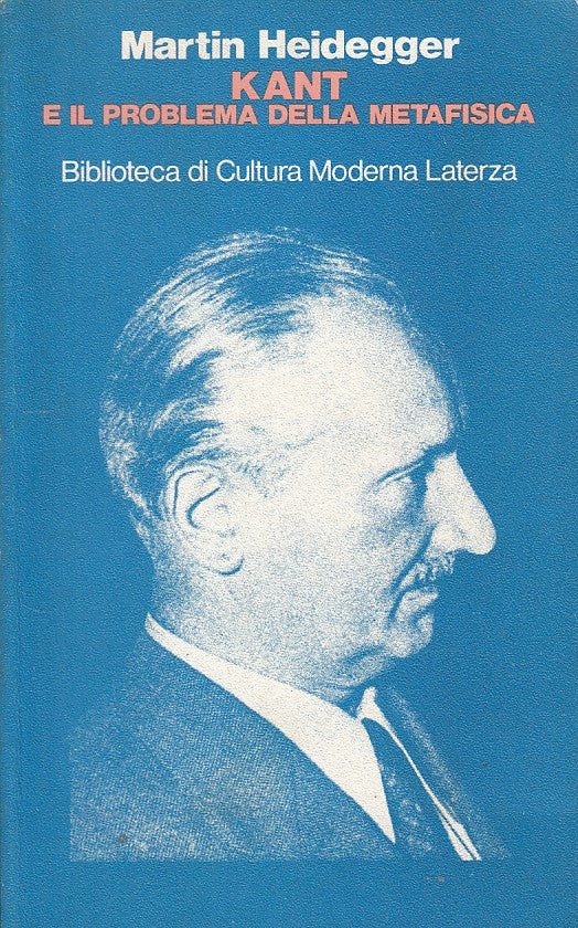 LZ- KANT E IL PROBLEMA DELLA METAFISICA- HEIDEGGER- LATERZA--- 1981 - B - YDS423