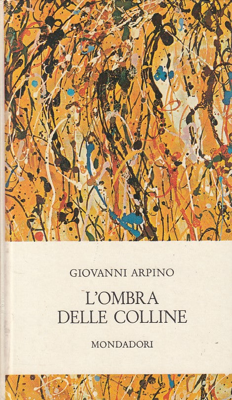 LN- L'OMBRA DELLE COLLINE - ARPINO - CDE - PREMI STREGA -- 1969 - C - YDS425