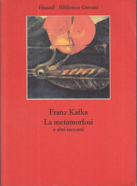 LN- LA METAMORFOSI E ALTRI RACCONTI - FRANZ KAFKA - EINAUDI --- 1976 - B- YDS416