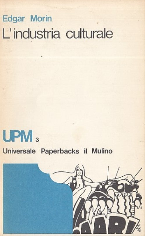 LZ- L'INDUSTRIA CULTURALE - EDGAR MORIN - IL MULINO --- 1974 - B - YDS416
