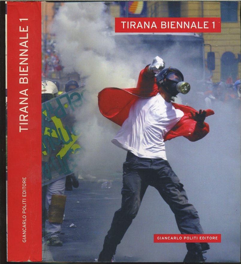 LT- TIRANA BIENNALE 1 CATALOGO MOSTRA -- GIANCARLO POLITI --- 2001 - B- YDS458