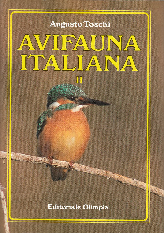 LZ- AVIFAUNA ITALIANA II - AUGUSTO TOSCHI - OLIMPIA --- 1986 - CS - YDS420