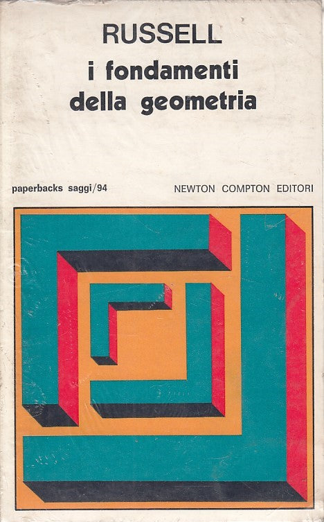 LZ- I FONDAMENTI DELLA GEOMETRIA - RUSSELL - NEWTON --- 1975 - B - YDS426