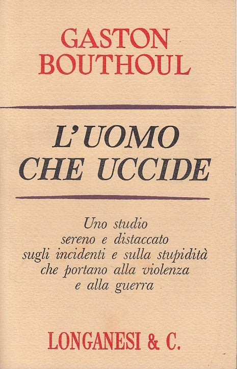 LZ- L'UOMO CHE UCCIDE - BOUTHOUL - LONGANESI - LA FRONDA -- 1969 - B - YDS171