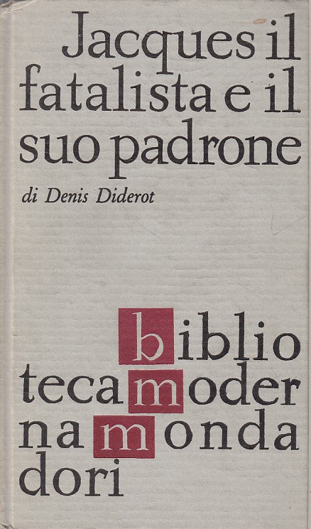 LN- JACQUES IL FATALISTA E IL SUO PADRONE- DIDEROT- MONDADORI--- 1965- C- YDS428