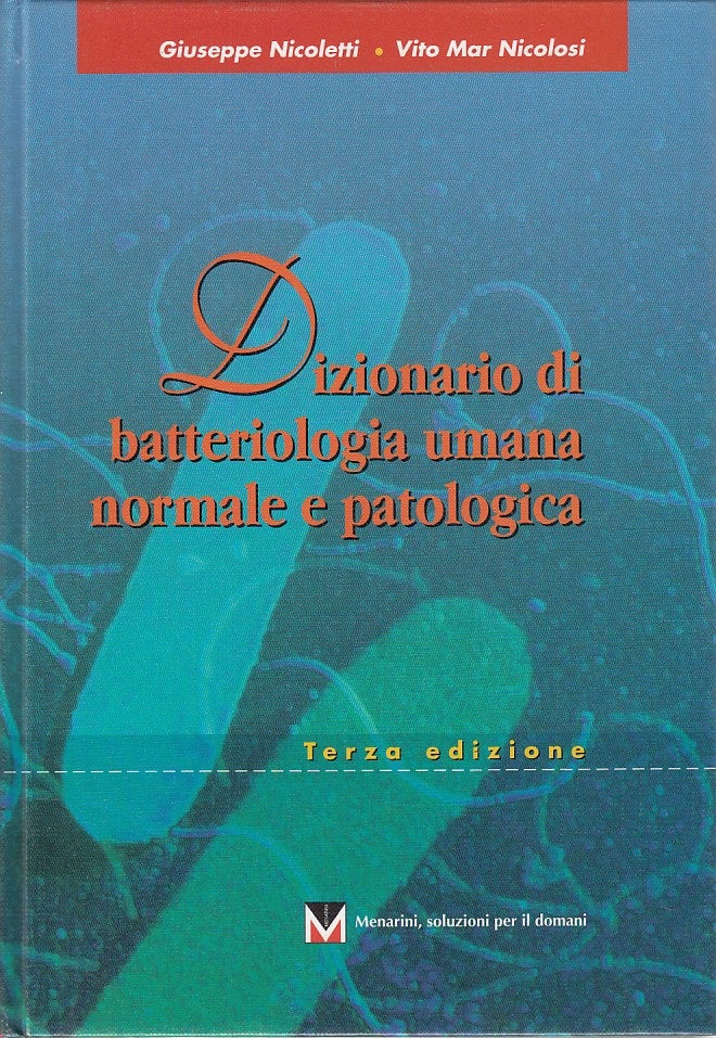 LZ- DIZIONARIO BATTERIOLOGIA NORMALE E PATOLOGICA-- MENARINI--- 1998- C- YDS429