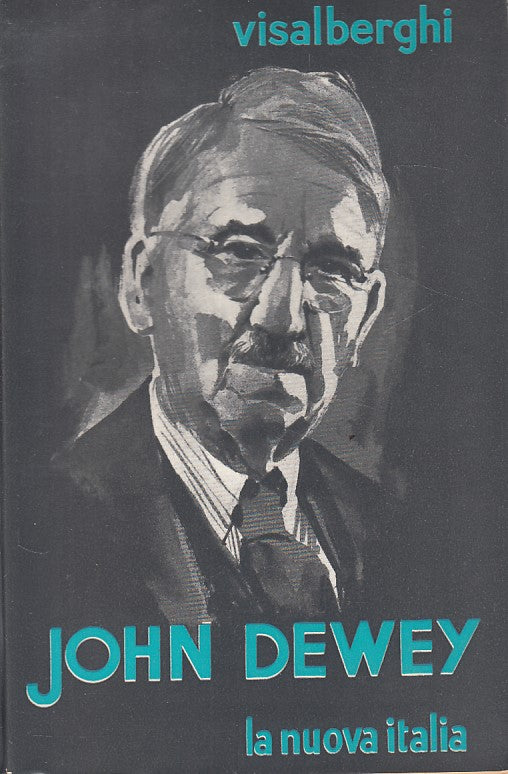 LS- JOHN DEWEY - ALDO VISALBERGHI - LA NUOVA ITALIA --- 1961 - BS - YDS430