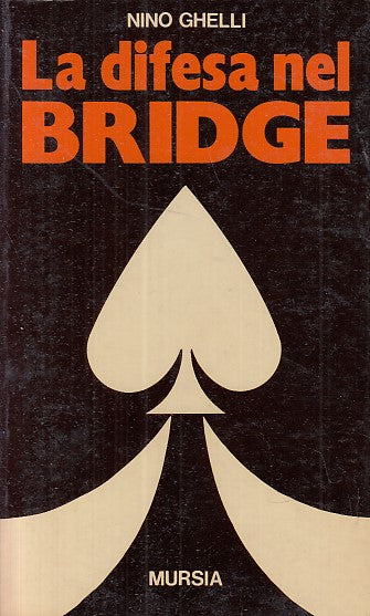 LZ- LA DIFESA NEL BRIDGE - GHELLI - MURSIA --- 1a ED. - 1978 - B - YDS481