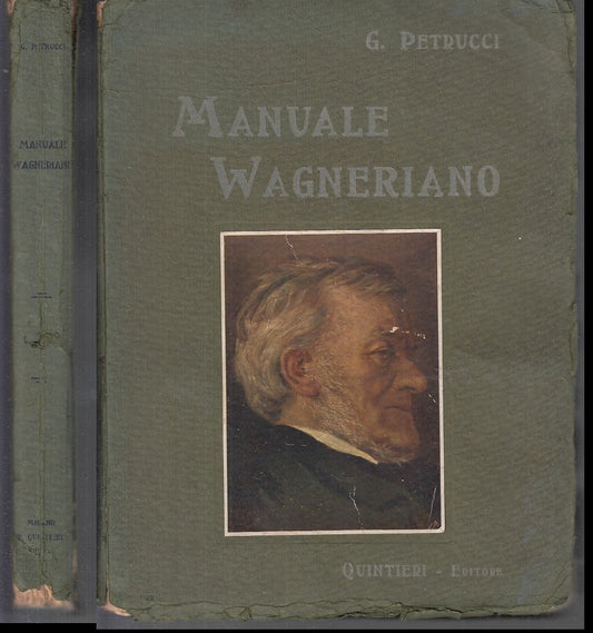 LS- MANUALE WAGNERIANO VITA DI WAGNER - PETRUCCI - QUINTIERI --- 1911 - B - XDS5