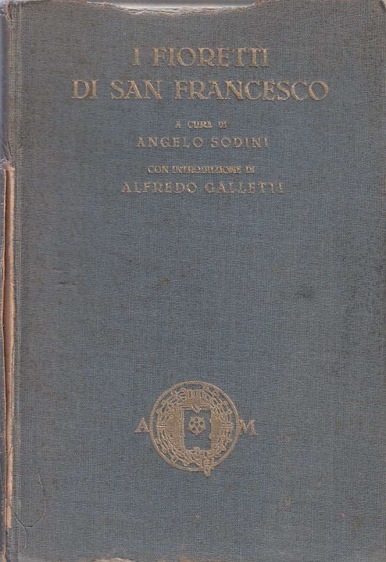 LZ- I FIORETTI DI SAN FRANCESCO- SODINI- MONDADORI--- 1926- C- ZDS258
