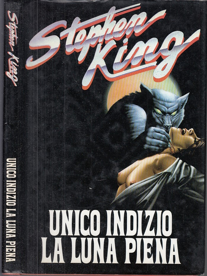 LG- UNICO INDIZIO LA LUNA PIENA - STEPHEN KING WRIGHTSON - CDE--- 1987- CS- XDS7