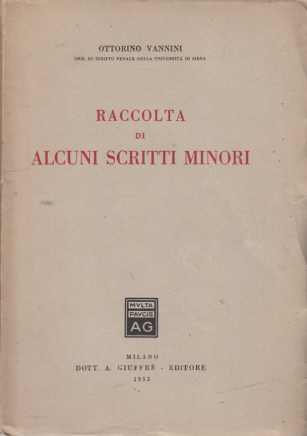 LZ- RACCOLTA DI ALCUNI SCRITTI MINORI- VANNINI- GIUFFRE'--- 1952- B- ZDS297
