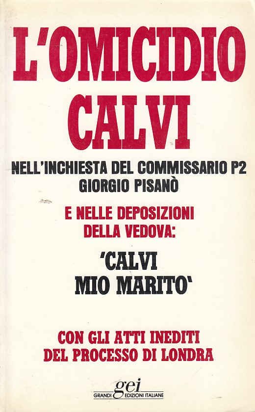 LZ- L'OMICIDIO CALVI ATTI INEDITI- PISANO'- GEI-- 1a ED.- 1985- B- ZDS120
