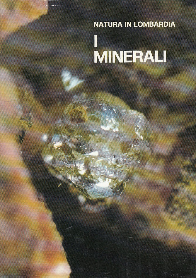 LZ- I MINERALI NATURA IN LOMBARDIA-- MILANO--- 1992- CS- YDS11