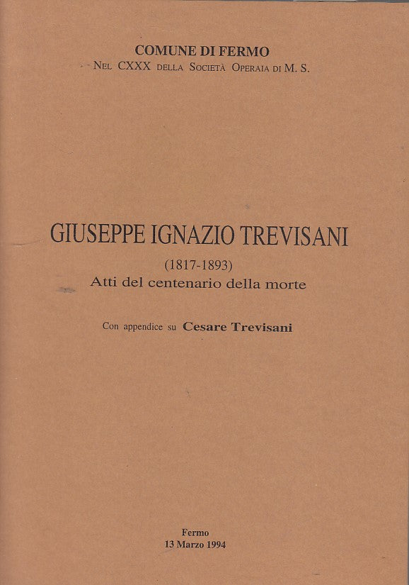 LZ- ATTI CENTENARIO DELLA MORTE- GIUSEPPE TREVISANI- FERMO--- 1995- S- ZDS165