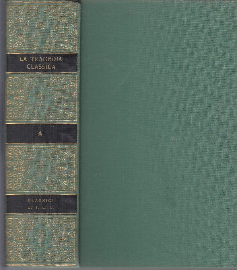 TRAGEDIA CLASSICA DALLE ORIGINI AL MAFFEI -- UTET- CLASSICI ITALIANI-- 1976- C- XFS