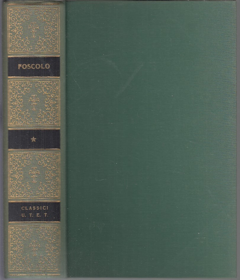 POESIE E PROSE D'ARTE - FOSCOLO - UTET - CLASSICI ITALIANI-- 1973- C- XFS