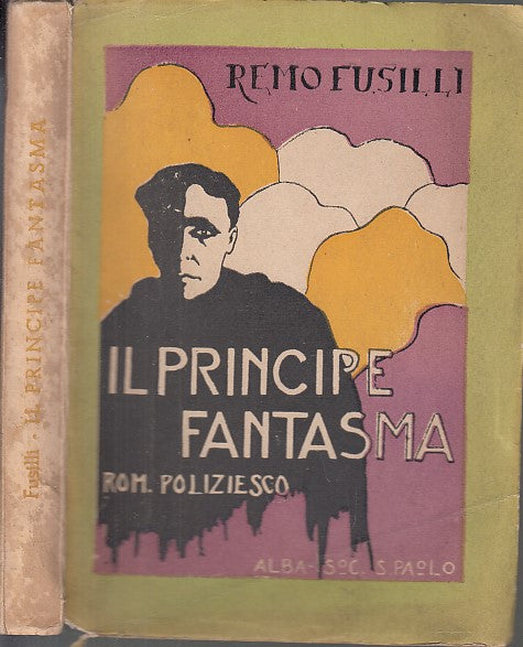 LG- IL PRINCIPE FANTASMA - REMO FUSILLI- PIA SOCIETA' SAN PAOLO--- 1939- B- XDS5
