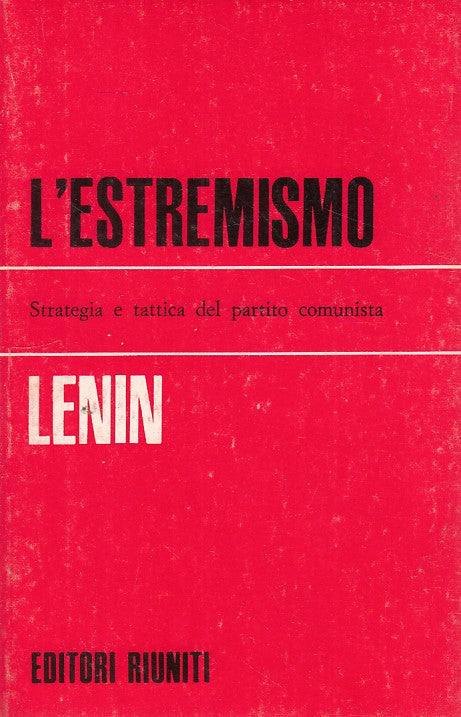 LZ- L'ESTREMISMO STRATEGIA PARTITO COMUNISTA- LENIN- RIUNITI--- 1970- B- YDS373