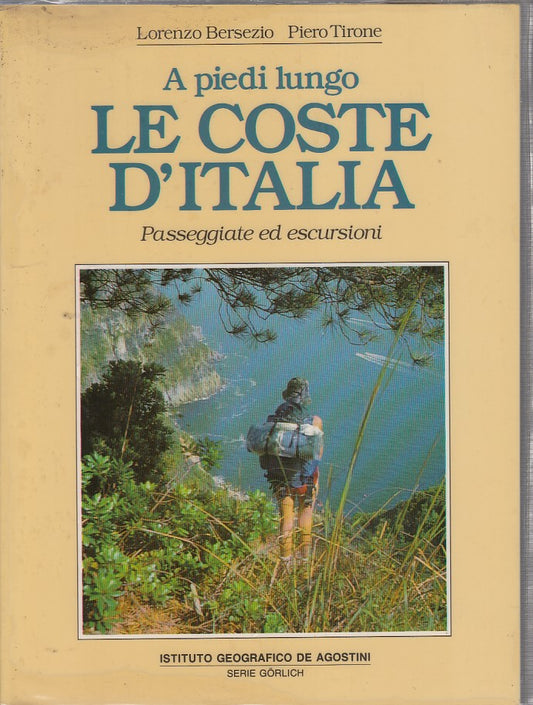 LV- A PIEDI LUNGO COSTE D'ITALIA- BERSEZIO TIRONE- DE AGOSTINI--- 1987 -- YDS386