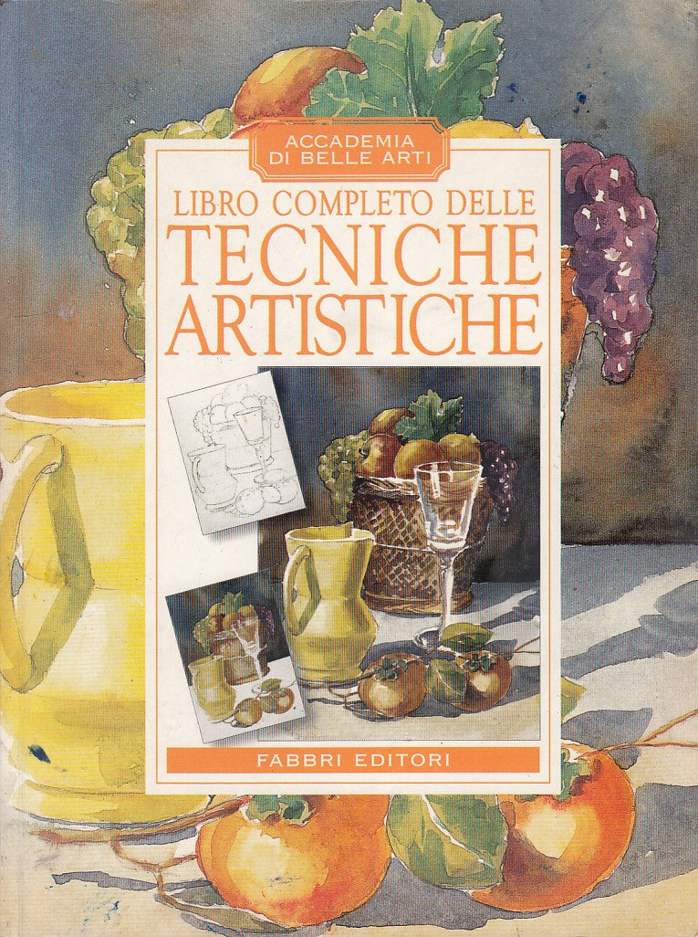 LT- LIBRO COMPLETO DELLE TECNICHE ARTISTICHE-- FABBRI-- 1a ED.- 2000- B- YDS513