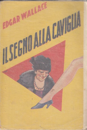 LG- IL SEGNO ALLA CAVIGLIA - EDGAR WALLACE - AURORA --- 1938 - B- YDS329