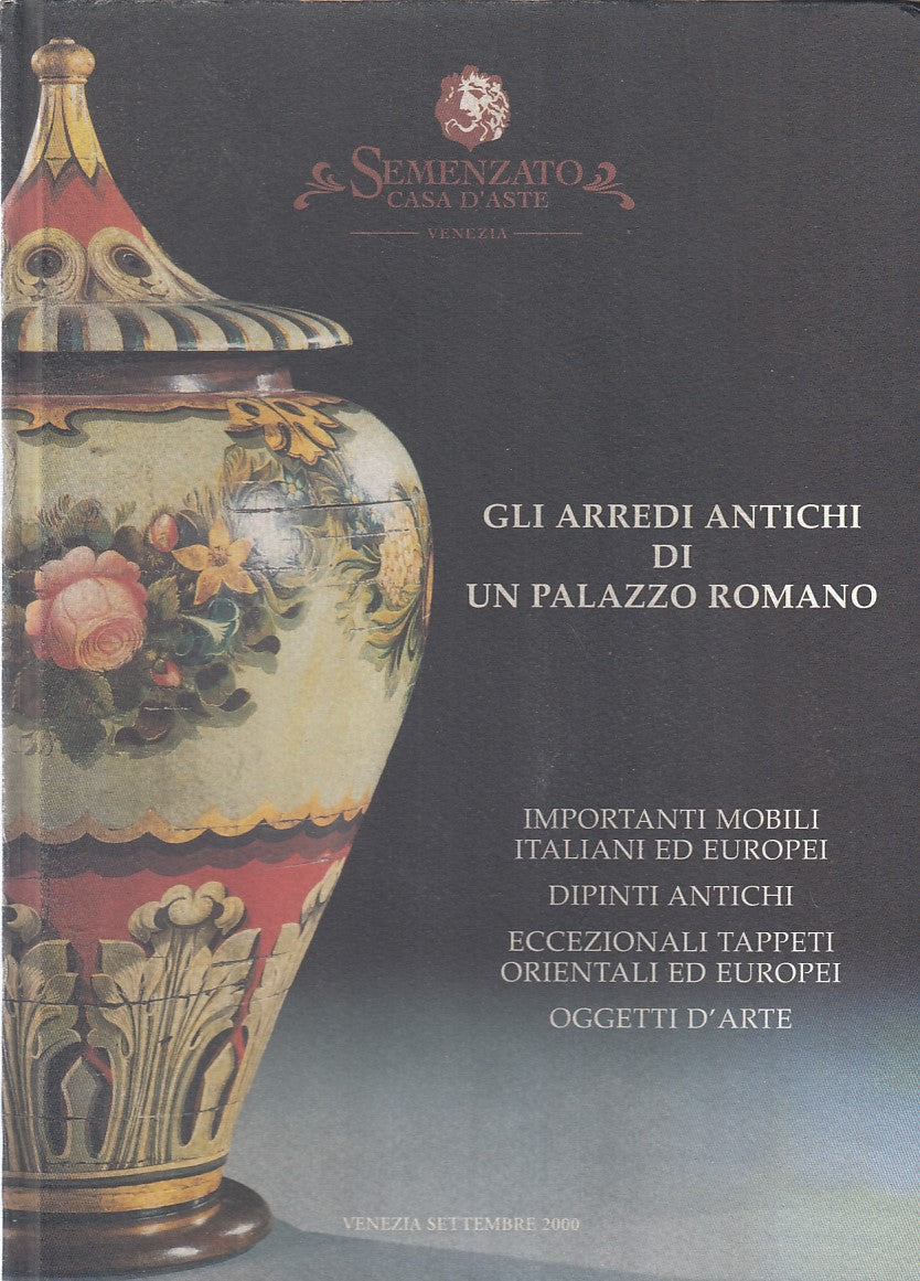 LT- GLI ARREDI PALAZZO ROMANO SEMENZATO CASA D'ASTE VENEZIA----- 2000- C- ZDS659