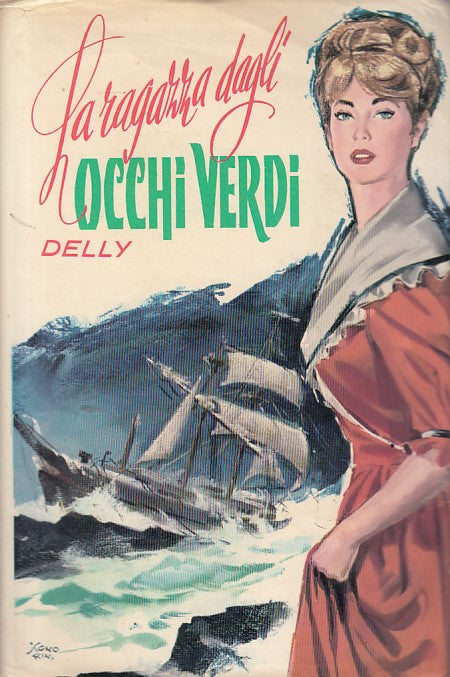 LN- LA RAGAZZA DAGLI OCCHI VERDI - DELLY- SALANI- ROMANZI ROSA-- 1978- C - YDS91