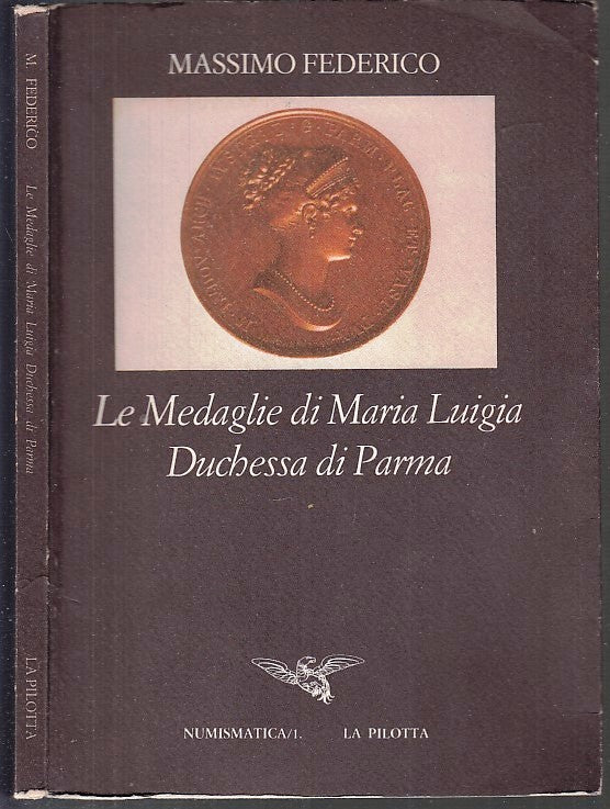 LZ- MEDAGLIE DI MARIA LUIGIA DUCHESSA PARMA- FEDERICO- LA PILOTTA--- 1981- B-WPR