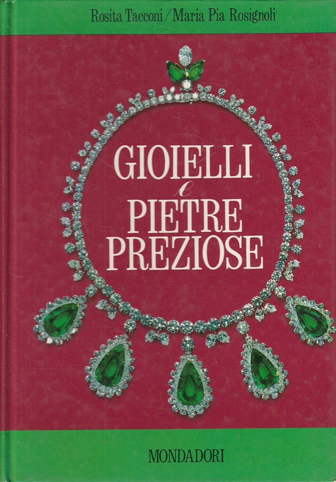 LZ- GIOIELLI PIETRE PREZIOSE- TACCONI ROSIGNOLI- MONDADORI --- 1968 - C - YDS480