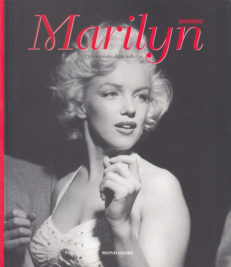 LS- MARILYN MONROE MITO DELLA BELLEZZA -- MONDADORI - CHI -- 2007 - B - YDS384