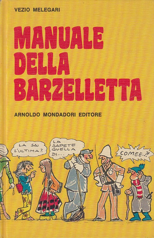 LN- MANUALE DELLA BARZELLETTA - MELEGARI - MONDADORI-- 1a ED.- 1975 - C - ZDS634