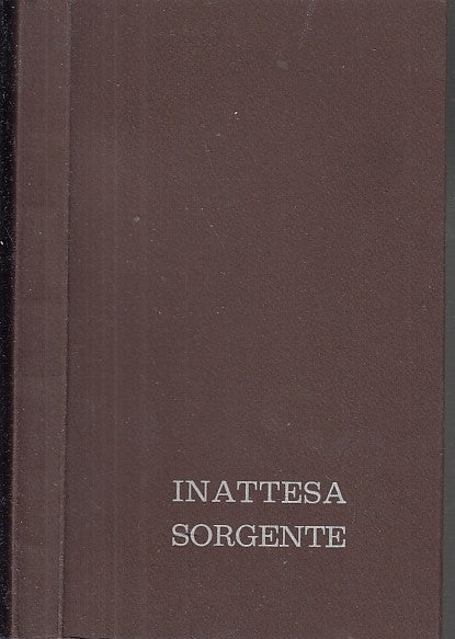 LN- INATTESA SORGENTE - SILVIA PIZZONI - SUORE MAESTRE LUIGINE --- 1976 - B- WPR