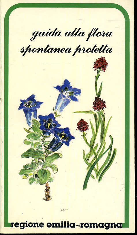 LZ- GUIDA ALLA FLORA SPONTANEA PROTETTA -- EMILIA ROMAGNA --- 1992 - B - WPR