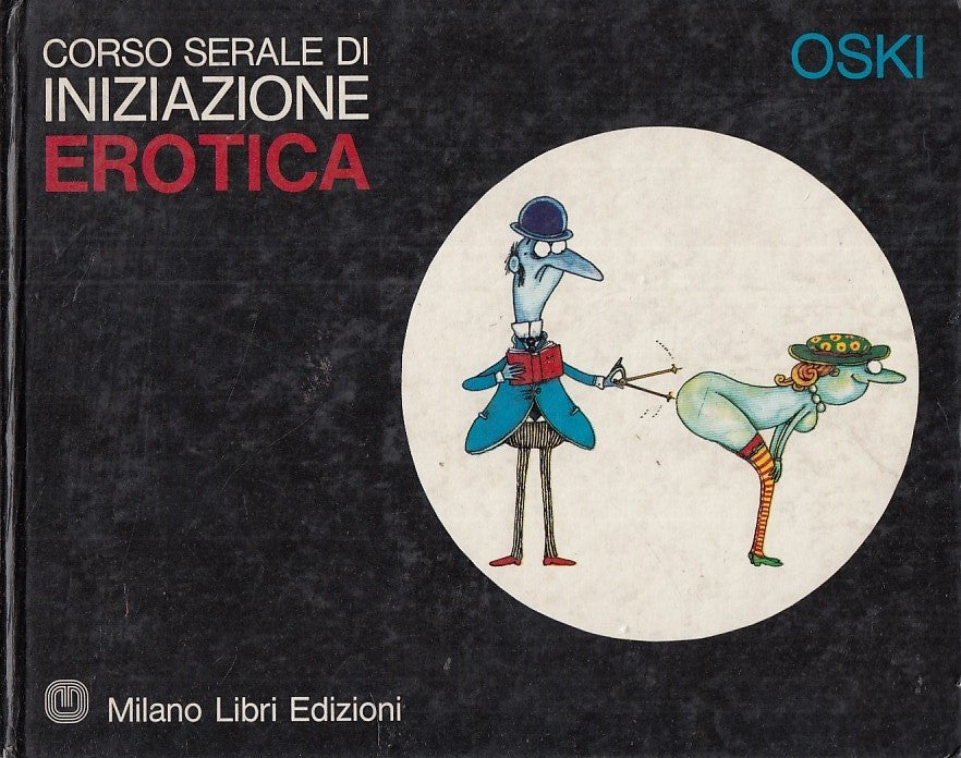 LZ- CORSO DI INIZIAZIONE EROTICA- OSKI- MILANO LIBRI-- 1a ED.- 1975- C- ZDS439