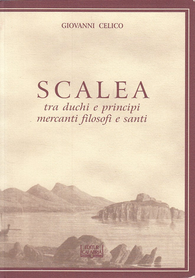 LS- SCALEA DUCHI PRINCIPI MERCANTI FILOSOFI SANTI-- CALABRIA--- 2000- B - ZDS408
