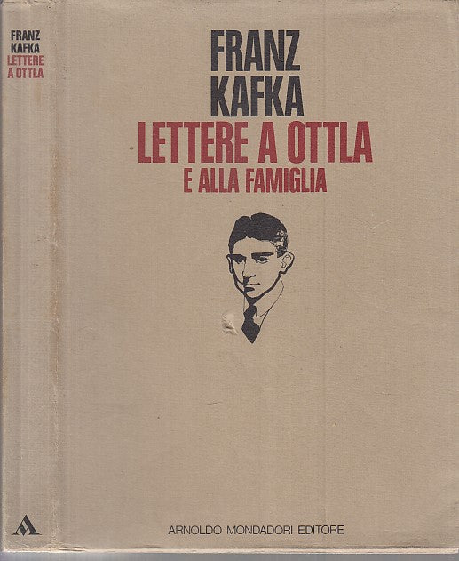LN- LETTERE A OTTLA E ALLA FAMIGLIA - KAFKA- MONDADORI-- 1a ED.- 1976- BS- XDS14